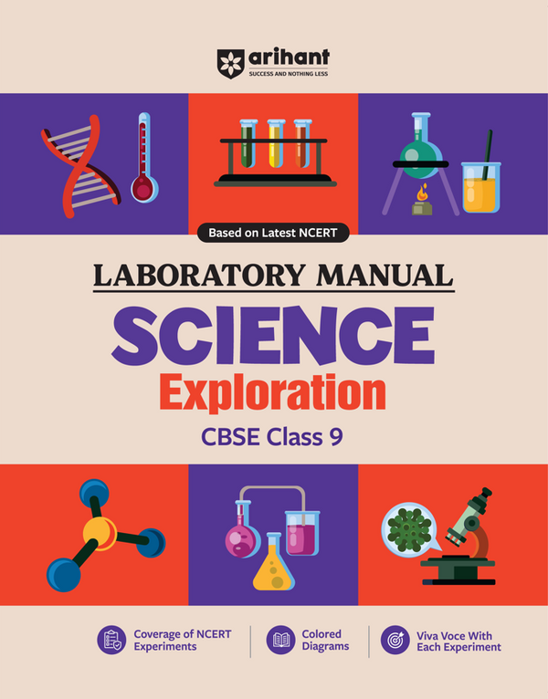 Laboratory Manual Science Exploration for CBSE Class 9 | Based on Latest NCERT | Complete Coverage of NCERT Experiments, Coloured Diagrams & Viva Voce with Every Experiment