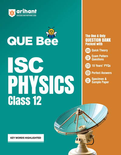 ISC QUE Bee Physics Class 12 Exam 2026 | Quick Theory, Exam Pattern Questions, 10 Year PYQ's & Sample Question Papers | Key Words Highlighted