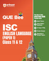  Que Bee ISC English Language (Paper 1) Class 11 & 12 | Quick Theory, Specimen & Sample Papers, 10 Years' PYQs 