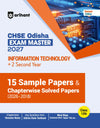 CHSE Odisha Exam Master 2027 Information Technology (+2 Second Year) | Class 12 | 15 Sample Papers & Chapterwise Solved Papers (2026–2018) | Chapterwise Revision Notes, Odisha State Textbook Questions & Mind Maps