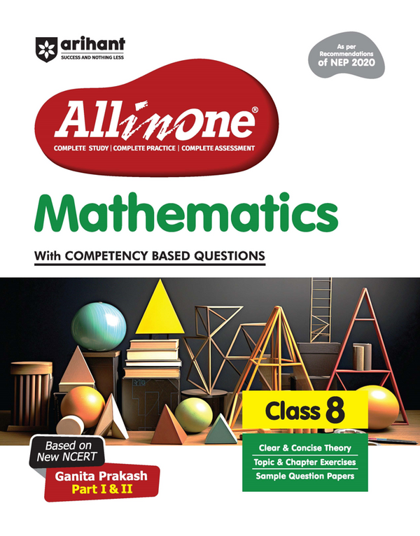 All in One Mathematics Class 8 Exam | Ganita Prakash (Part 1 & 2 ) | CBQs, Sample Papers, in-text & Chapter Exercise and Clear & Concise Theory