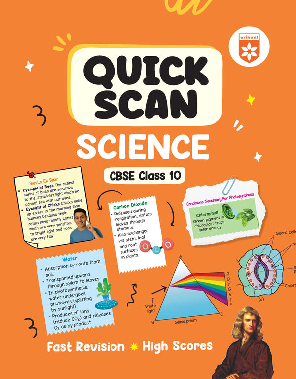 Quick Scan Science | CBSE Class 10 | Fast Revision Notes for High Scores | NCERT Theory, Handwritten Notes, Flow Charts & Tables, 3D Images | Based on Latest CBSE Syllabus