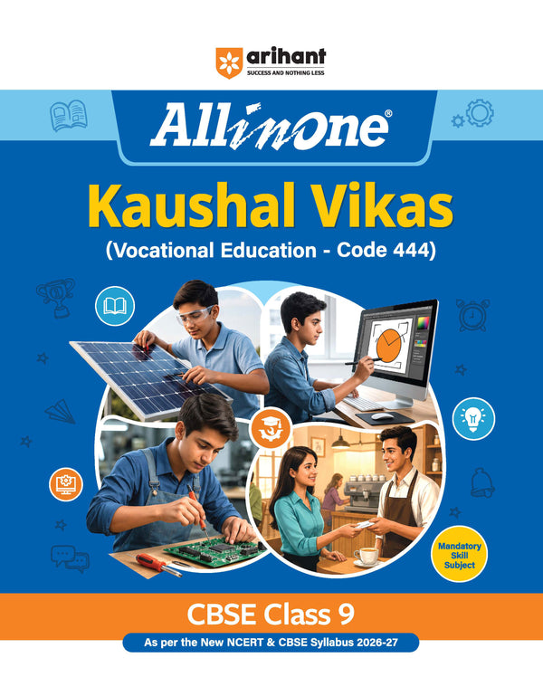 All in One Kaushal Vikas (Vocational Education Code 444) Class 9 | As per New NCERT & CBSE Syllabus 2026–27 | NCERT Theory, Coverage of All Activities & 3 Paper-Pencil Tests