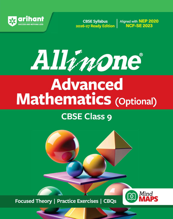 All in One Advanced Mathematics (Optional) Class 9 for CBSE Exam 2026-27 | NCERT Based Complete Theory, Practice Exercises, CBQs, A-R, Sample Papers & Mind Maps | Revised Edition as per Latest Syllabus