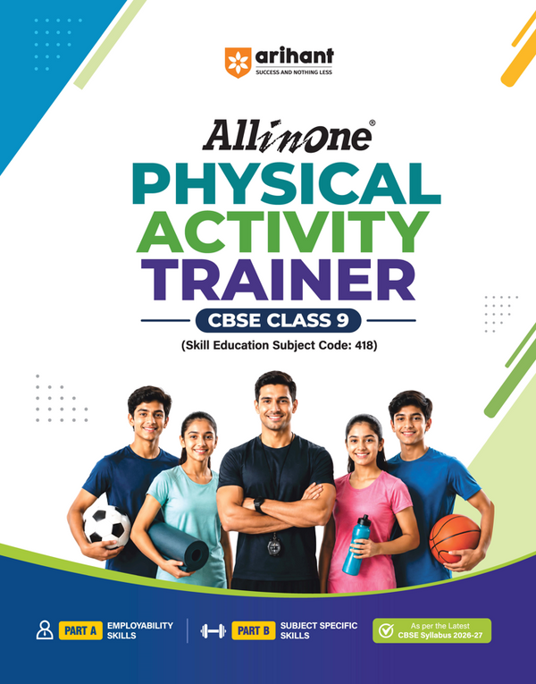 All in One Physical Activity Trainer for CBSE Class 9 | Skill Education (Subject Code 418) |  Employability Skills, Subject-Specific Skills | As per Latest CBSE Syllabus 2026–27