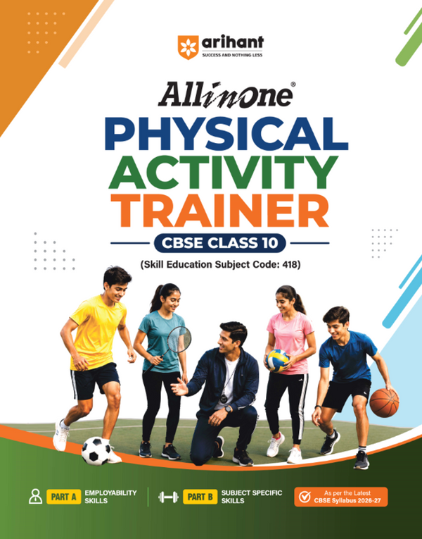All in One Physical Activity Trainer for CBSE Class 10 | Skill Education (Subject Code 418) |  Employability Skills, Subject-Specific Skills | As per Latest CBSE Syllabus 2026–27