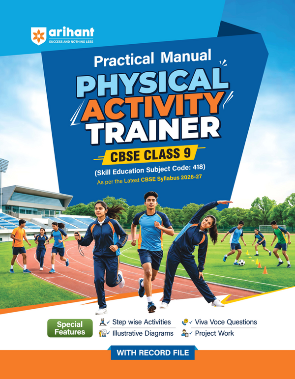 Practical Manual of Physical Activity Trainer for CBSE Class 9 | Skill Education (Subject Code 418) |  Stepwise Activities, Viva Voce Questions, Illustrative Diagrams, Project Work & Record File | As per Latest CBSE Syllabus 2026–27