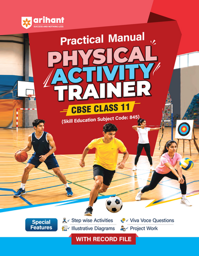 Practical Manual of Physical Activity Trainer for CBSE Class 11 | Skill Education (Subject Code 418) |Stepwise Activities, Viva Voce Questions, Illustrative Diagrams, Project Work & Record File | As per Latest CBSE Syllabus 2026–27