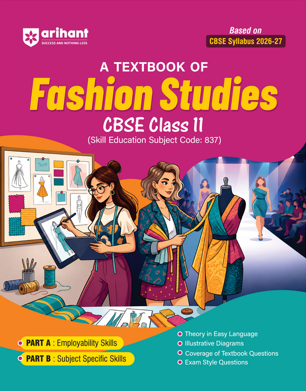 A Textbook of Fashion Studies for CBSE Class 11 | Skill Education (Subject Code 837) | Employability Skills, Subject-Specific Skills, Diagrams & Exam-Style Questions | As per Latest CBSE Syllabus 2026–27