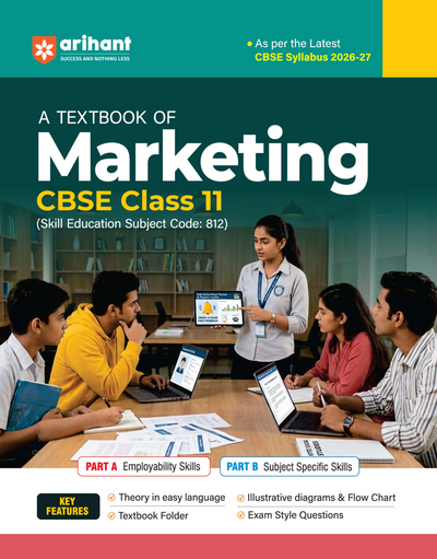 A Textbook of Marketing for CBSE Class 11 | Skill Education (Subject Code 812) | Employability Skills, Subject-Specific Skills, Diagrams & Exam-Style Questions | As per Latest CBSE Syllabus 2026–27