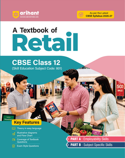 A Textbook of Retail for CBSE Class 12 | Skill Education (Subject Code 801) | Employability Skills, Subject-Specific Skills, Diagrams & Exam-Style Questions | As per Latest CBSE Syllabus 2026–27