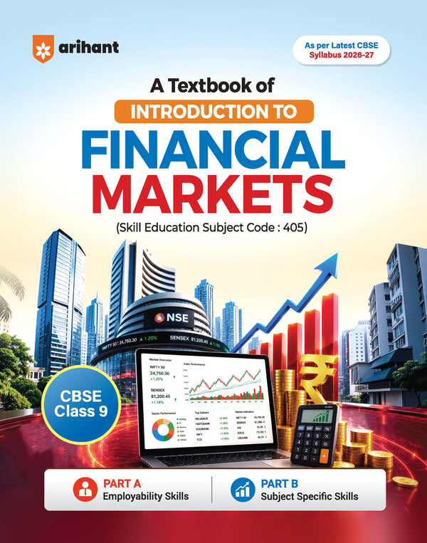 A Textbook of Financial Markets Management for CBSE Class 9 | Skill Education (Subject Code 405) | Part-A Employability Skills, Part-B Subject-Specific Skills | As per Latest CBSE Syllabus 2026–27