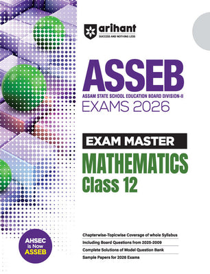 ASSEB Exam Master Mathematics Class 12 Exam 2026 | Chapterwise-Topicwise Coverage of Whole Syllabus | With Sample Paper 2026