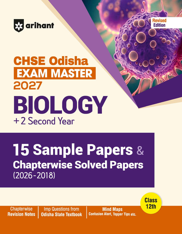 CHSE Odisha Exam Master 2027 Biology (+2 Second Year) | Class 12 | 15 Sample Papers & Chapterwise Solved Papers (2026–2018) | Chapterwise Revision Notes, Odisha State Textbook Questions & Mind Maps
