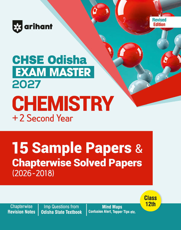 CHSE Odisha Exam Master 2027 Chemistry (+2 Second Year) | Class 12 | 15 Sample Papers & Chapterwise Solved Papers (2026–2018) | Chapterwise Revision Notes, Odisha State Textbook Questions & Mind Maps