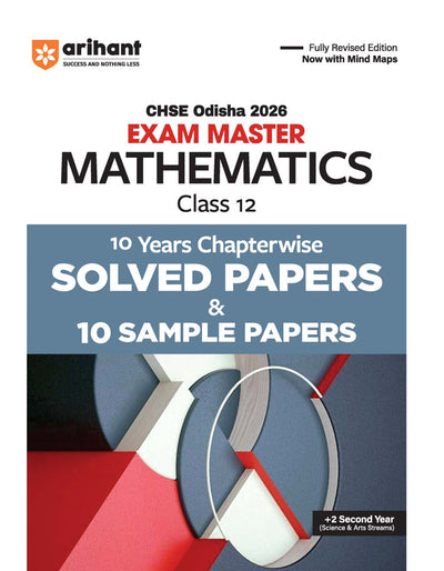 CHSE Odisha Class 12 Mathematics Master 2026 | 10 Years Chapterwise Solved Papers & 10 Sample Papers | Fully Revised Edition | +2 Second Year (Science & Arts Streams)