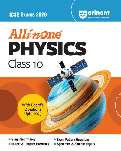 ICSE All In One Physics Class 10 Exam 2026 | Exam Pattern Questions, In-Text & Chapter Exercises, Specimen & Sample Papers With Board's Questions Upto 2025