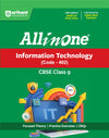 All in One  Information Technology (Code -402 ) Class 9 for CBSE Exam 2026-27 | NCERT Based Complete Theory, Practice Exercises, CBQs, A-R, Sample Papers & Mind Maps | Revised Edition as per Latest Syllabus