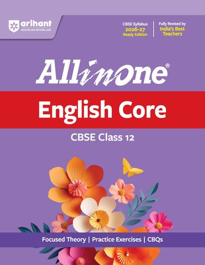 All in One English Core Class 12 for CBSE Exam 2026-27 | NCERT Based Complete Theory, Practice Exercises, CBQs, A-R, Sample Papers & Mind Maps | Revised Edition as per Latest Syllabus
