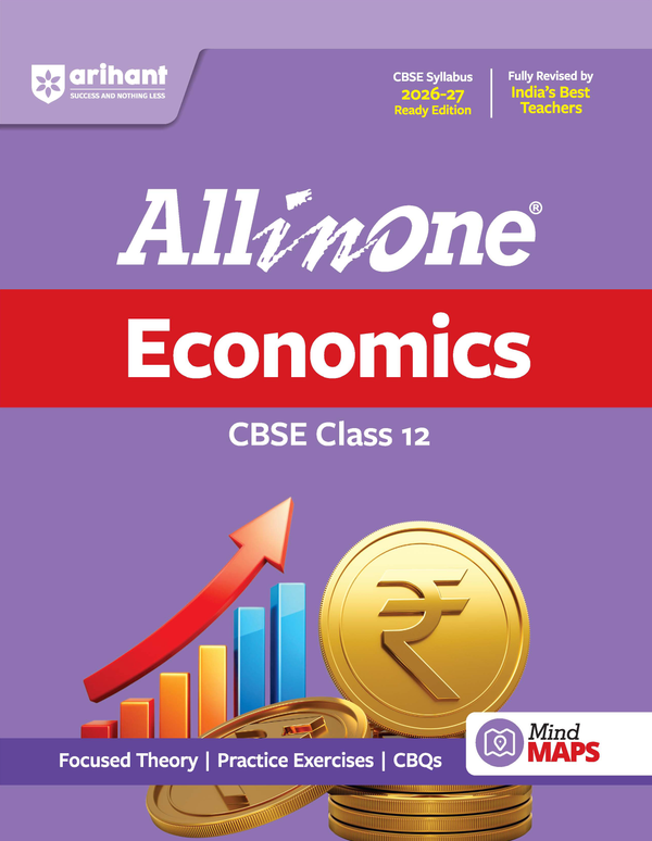 All in One Economics Class 12 for CBSE Exam 2026-27 | NCERT Based Complete Theory, Practice Exercises, CBQs, A-R, Sample Papers & Mind Maps | Revised Edition as per Latest Syllabus