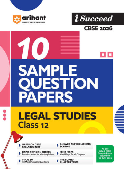 i-Succeed CBSE 2026 – Legal Studies Class 12 | 10 Sample Question Papers | Rapid Revision Sheets | Mind Maps | Final 50 Most Probable Questions | As per Latest CBSE Sample Paper