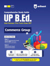 UP B.Ed Exam 2027 Commerce Group (Two Years) | Complete Study Guide with Sectionwise Notes, 3000+ Exam Pattern Questions, PYQs up to 2025, Solved Paper 2026