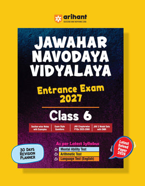 Jawahar Navodaya Vidyalaya Class 6 Entrance Exam 2027 | Study Guide As per Latest Syllabus | Includes Section-wise Notes, Exam-Style Questions, PYQs 2000–2025, Model Test Sets with OMR & Latest Solved Paper 2026 | English Medium