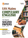 IAS Mains Compulsory English | 15 Years’ Solved Papers (2026–2012) | Complete & Detailed Explanations, Essays, Passages, Precis Writing & Comprehensive English Grammar | Updated Edition 2027
