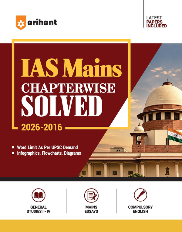IAS Mains Chapterwise Solved Papers 2026–2016 | General Studies Paper I–IV, Mains Essay & Compulsory English | UPSC Word Limit-Based Answers, Infographics, Flowcharts & Diagrams | Latest Papers Included