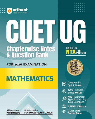 CUET UG 2026 Mathematics | Chapterwise Notes & Question Bank | Based on NTA Pattern | 1000+ NCERT MCQs, Assertion Reason & Case-Based Questions | Chapterwise Mindmaps & Flash Cards | Free Online Digital Support