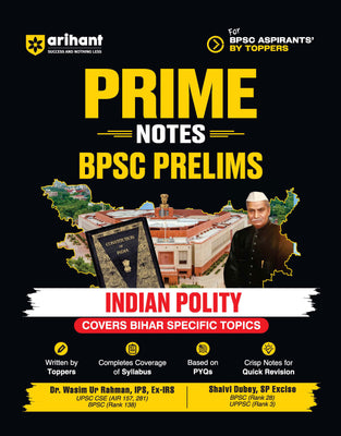 Prime Notes BPSC Prelims Indian Polity (Covers Bihar Specific Topics) | Complete Syllabus Coverage, Based on PYQs with Crisp Notes for Quick Revision