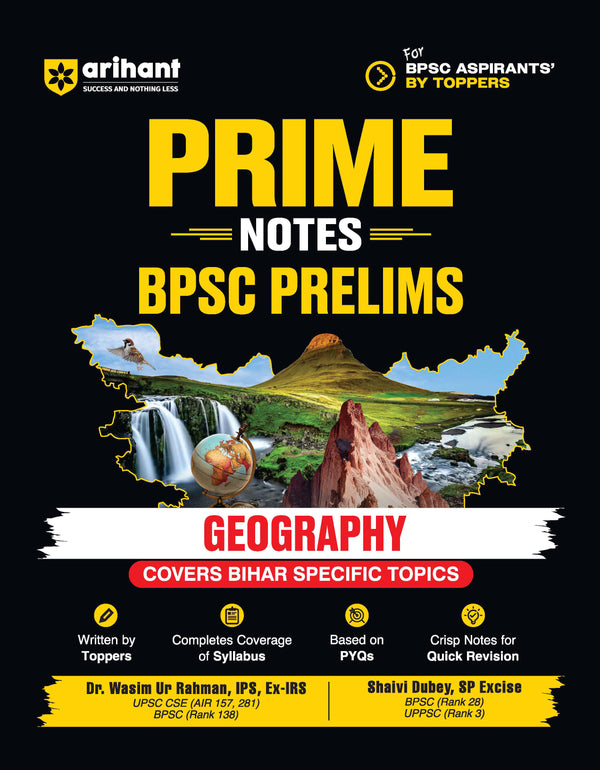 Prime Notes BPSC Prelims Geography (Covers Bihar Specific Topics) | Complete Syllabus Coverage, Based on PYQs with Crisp Notes for Quick Revision