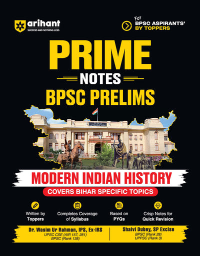 Prime Notes BPSC Prelims Modern Indian History (Covers Bihar Specific Topics) | Complete Syllabus Coverage, Based on PYQs with Crisp Notes for Quick Revision