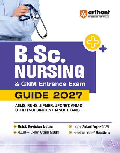 B.Sc. Nursing & GNM Entrance Exam 2027 | Study Guide for AIIMS, RUHS, JIPMER, UPCNET, ANM & Other Nursing Entrance Exams | Quick Revision Notes, 4000+MCQs, PYQs & Latest Solved Paper 2026