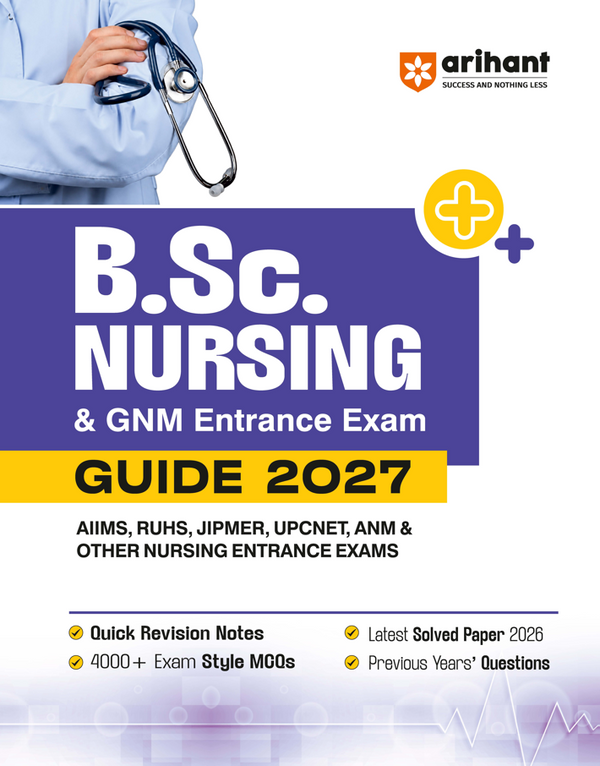 B.Sc. Nursing & GNM Entrance Exam 2027 | Study Guide for AIIMS, RUHS, JIPMER, UPCNET, ANM & Other Nursing Entrance Exams | Quick Revision Notes, 4000+  MCQs, PYQs & Latest Solved Paper 2026