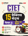 CTET 2026 15 Practice Sets Paper 2 (Class 6-8) Maths & Science (Ganit evam Vigyan) | Based on Latest CTET Syllabus & Exam Pattern | Detailed Explanations of Each Question with Latest Solved Papers