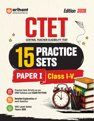 CTET 2026 15 Practice Sets Paper 1 (Class 1–5) | Based on Latest CTET Syllabus & Exam Pattern | Detailed Explanations of Each Question with Latest Solved Papers