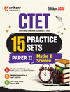 CTET 2026 15 Practice Sets Paper 2 (Class 6-8) Maths & Science | Based on Latest CTET Syllabus & Exam Pattern | Detailed Explanations of Each Question with Latest Solved Papers