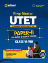 Master UTET (Paper II) 2027 | Science & Mathematics Teacher (Class 6-8) | Complete Coverage of Child Development & Pedagogy, Hindi, English, Mathematics & Science | With 3 Model Solved Papers