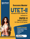 Study Guide: Success Master UTET-II Paper II Maths & Science for Class VI-VIII Teacher I Complete coverage with latest solved paper