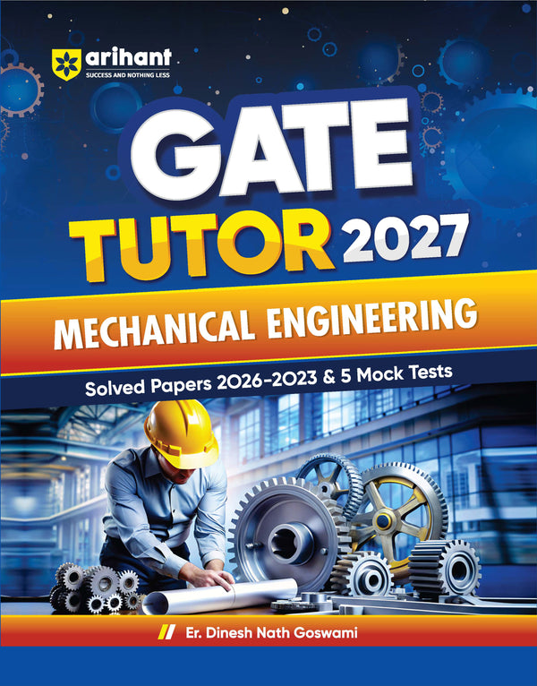 GATE Tutor 2027 Mechanical Engineering | Solved Papers 2023–2026 & 5 Mock Tests | Complete ECE Preparation Book | Er. Dinesh Nath Goswami