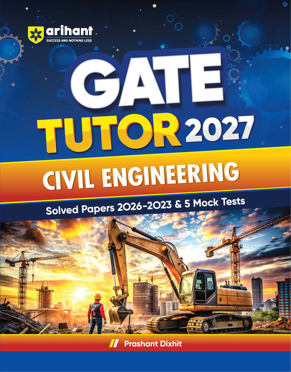 GATE Tutor 2027 Civil Engineering | Solved Papers 2023–2026 & 5 Mock Tests | Complete ECE Preparation Book | Prashant Dixhit