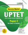 Success Master UPTET Paper 1 (Class I-V)  | Primary Teacher | Child Development, Hindi, English, Maths, EVS | Solved Papers & Practice Sets 