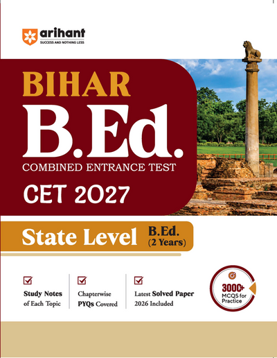 Bihar B.Ed. CET 2027 | State Level B.Ed. 2-Year | Study Notes, Chapterwise PYQs & Latest Solved Paper 2026 | 3000+ MCQs for Practice