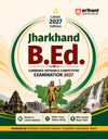 Jharkhand B.Ed. Combined Entrance Competitive Examination 2027 | Chapterwise Theory in Notes Form | 3000+ Exam Pattern MCQs | Based on Latest Syllabus | with Solved Paper 2026