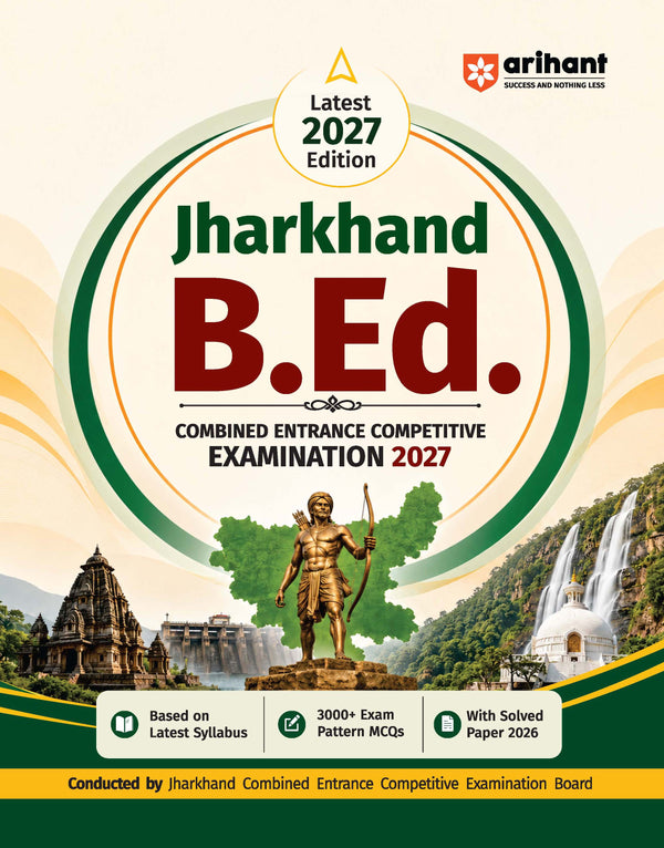 Jharkhand B.Ed. Combined Entrance Competitive Examination 2027 | Chapterwise Theory in Notes Form | 3000+ Exam Pattern MCQs | Based on Latest Syllabus | with Solved Paper 2026