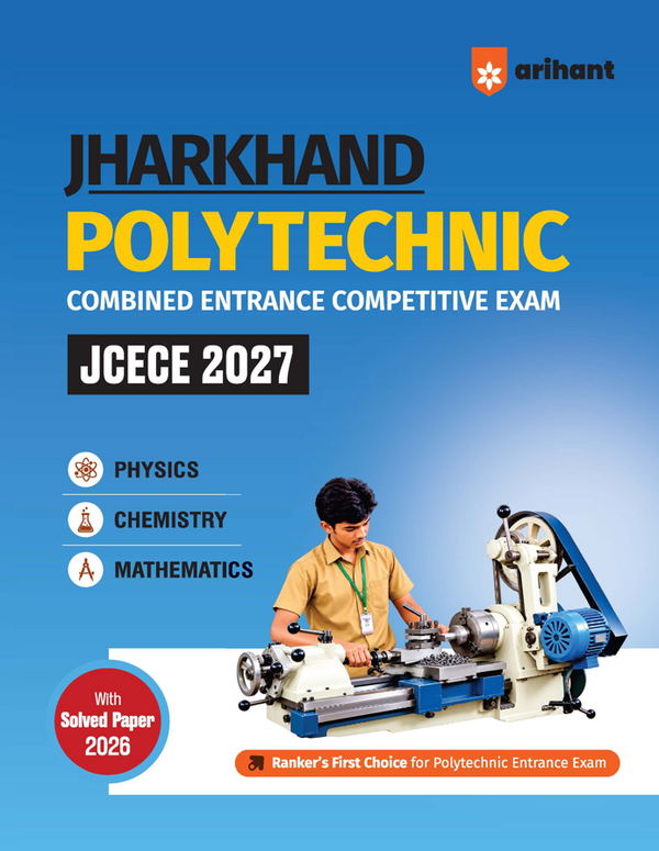 Jharkhand Polytechnic Entrance Exam (JCECE) 2027 | Complete Study Guide | Physics, Chemistry & Mathematics | Topicwise Practice Questions | Solved Paper 2026 with Detailed Solutions
