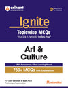 Ignite Topicwise MCQs - Art & Culture for UPSC & State PCS Prelims | 750+ MCQs with Explanations | UPSC Assessment + Past Learning Round | 50+ Direct Hits in Prelims