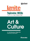 Ignite Topicwise MCQs Art & Culture For UPSC & State Pcs Pre Exams | English Medium