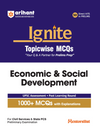 Ignite Topicwise MCQs - Economics & Social Development for UPSC & State PCS Prelims | 750+ MCQs with Explanations | UPSC Assessment + Past Learning Round | 50+ Direct Hits in Prelims